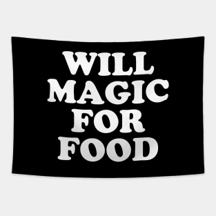 Will Magic For Food Tapestry