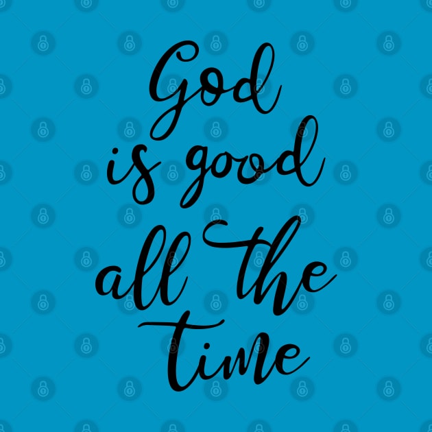 God is good all the time by cbpublic