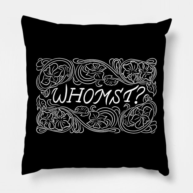 Whomst? Pillow by Pod and Prejudice