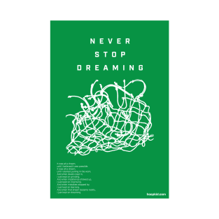 Never Stop Dreaming T-Shirt