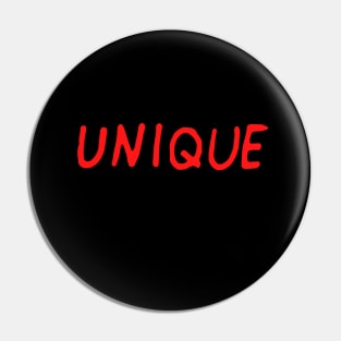 You are Unique Pin