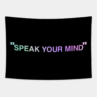 “Speak Your Mind” Inspirational Quote Tapestry