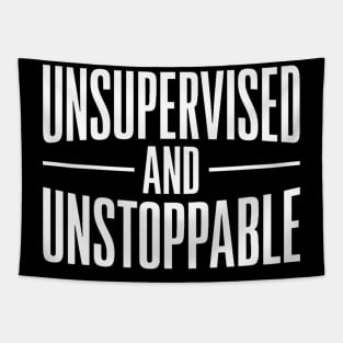 Unsupervised And Unstoppable Funny Sarcastic Tapestry