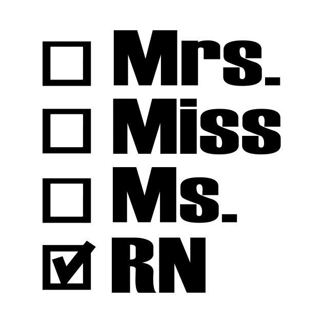 Mrs. Miss. Ms. RN by shopbudgets