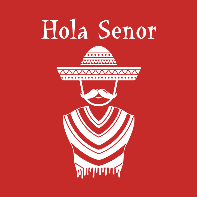 Hola Senor Cinco De Mayo Funny T-Shirt by guitar75