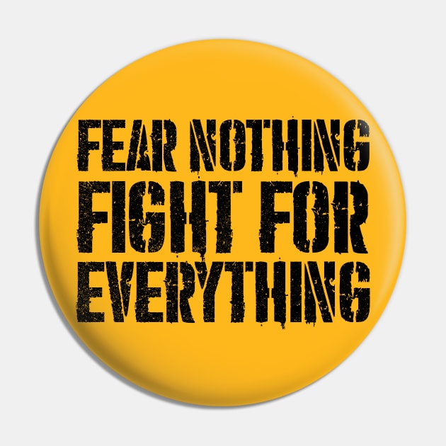 Fear Nothing - Black Text version Pin by JHughesArt