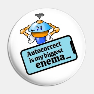 Autocorrect is my biggest enema _ Pin