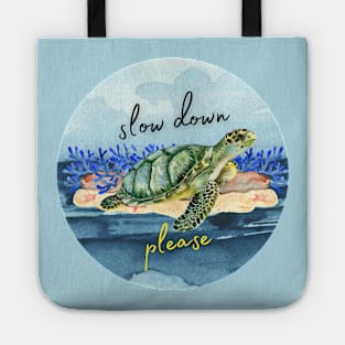 slow down please - turtle Tote
