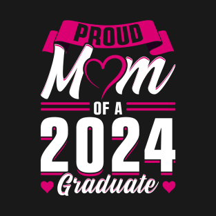 Proud Mom of a 2024 Graduate T-Shirt
