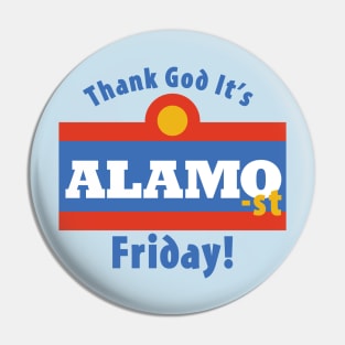 Thank God It's Alamo-st Friday! Pin