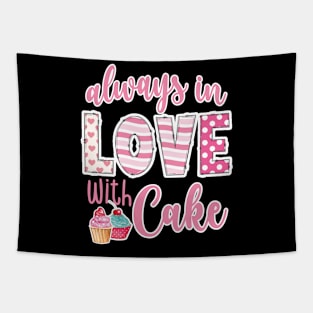 Always in love with cake Valentines Day Tapestry