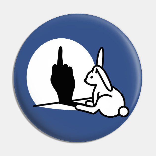 Funny rabbit shadow hand middle finger fuck off - Shadow Rabbit - Pin | TeePublic Funny rabbit shadow hand middle finger fuck off - Shadow Rabbit - Pin | TeePublic