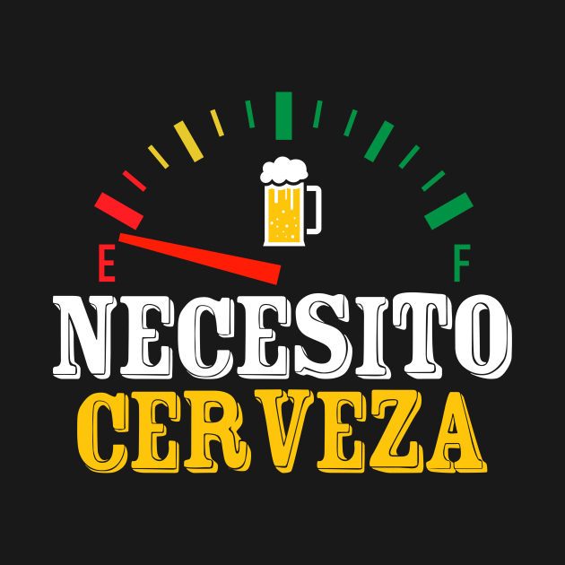 Necesito Cerveza I need beer in Spanish Quote Necesito Cerveza Long Sleeve TShirt TeePublic