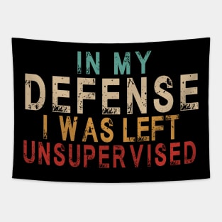 In My Defense I Was Left Unsupervised | Funny Retro Vintage Tapestry