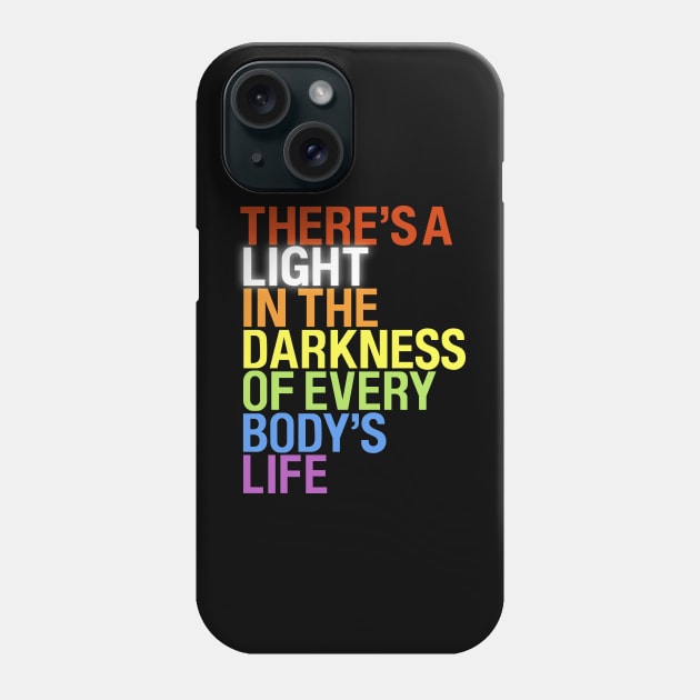 There's a Light – Rainbow Colors Gay Pride Phone Case by mareescatharsis