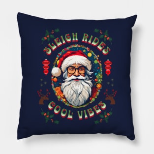 Sleigh Rides Cool Vibes Hipster Santa Pillow