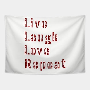 Live Laugh Love Repeat Fun Family Tee Tapestry