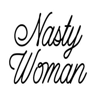 Nasty Woman T-Shirt