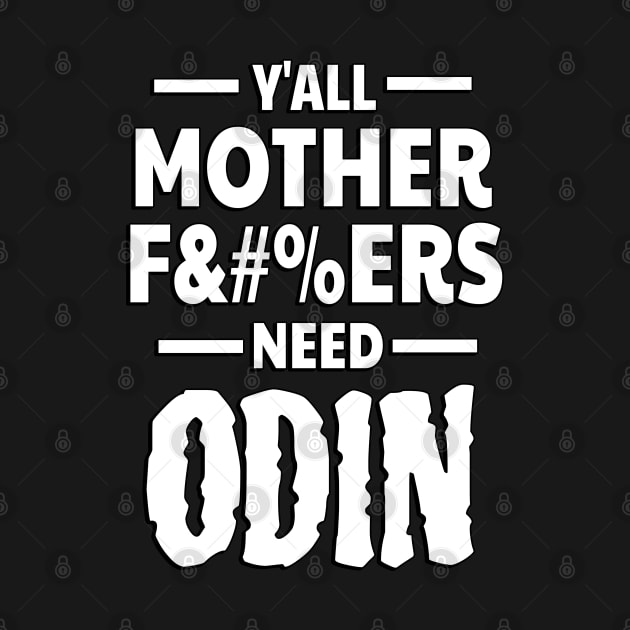 Y'all Need Odin - Minimalist Norse Mythology Meme by Occult Designs