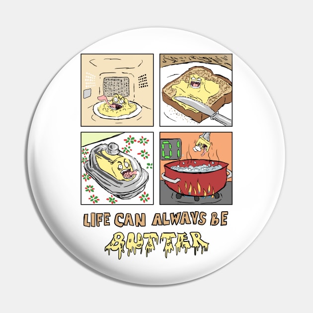 Life Can Always Be Butter Pin by SuperCes