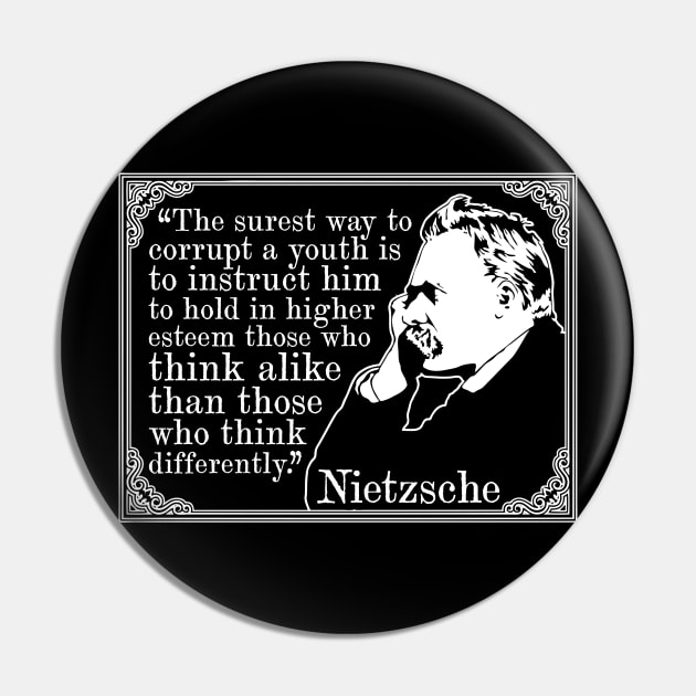 Friedrich Nietzsche "The Surest Way To Corrupt A Youth" Quote Pin by CultureClashClothing