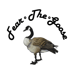 Fear the Goose T-Shirt