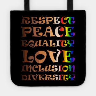 Respect, Peace, Equality, Love, Inclusion, Diversity Tote