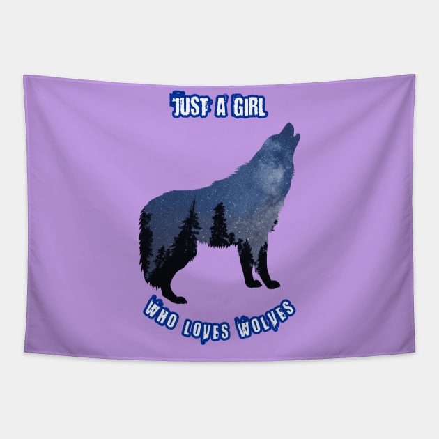 Just A Girl Who Loves Wolves Animals Nature Lovers Tapestry by klimentina