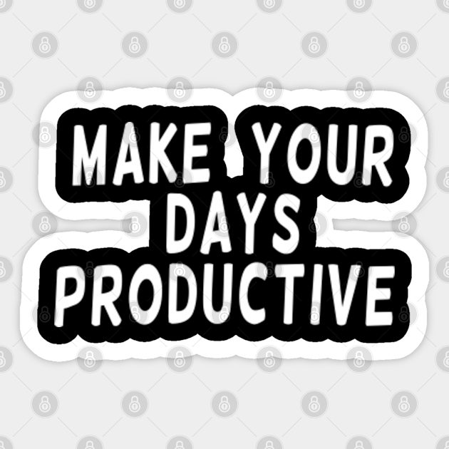 Money maker business owner entrepreneur make your days productive - Motivational Quote - Sticker