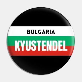 Kyustendel City in Bulgarian Flag Pin