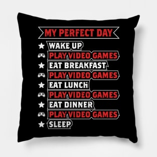 My Perfect Day Video Gamer Gift Pillow