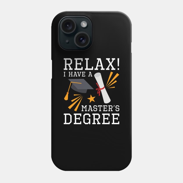 Relax Master’s Degree Phone Case by LuckyFoxDesigns