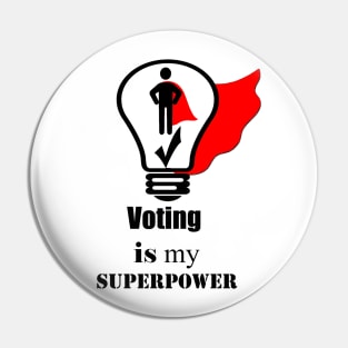 Voting Is My Superpower Pin