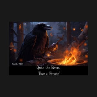 Quote the Raven Have a Smore T-Shirt