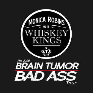 Whiskey Kings Brain Tumor Bad Ass Tour T-Shirt