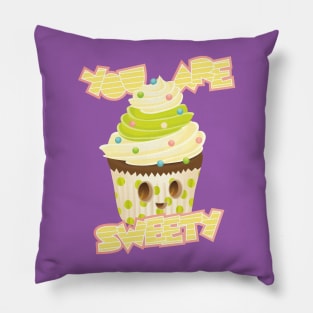 You Are Sweety! Pillow