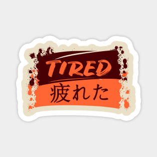 Tired Magnet