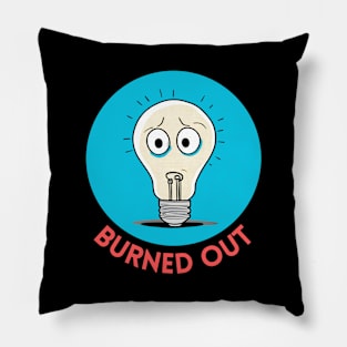 Burned Out | Light Bulb Pun Pillow