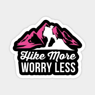 Hike More Worry Less Shirt| Funny Hiking Shirts Magnet