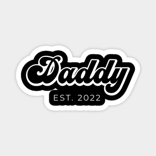 Daddy est. 2022 Magnet