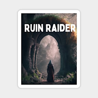 Ruin Raider Magnet