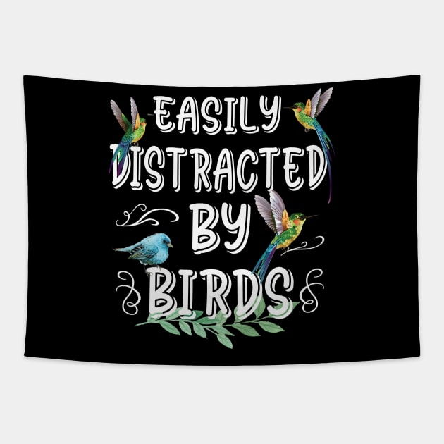 Easily Distracted By Birds Bird Lovers Tapestry by Designcompany