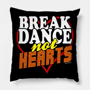 Breakdance Not Hearts Dark T-Shirt Pillow