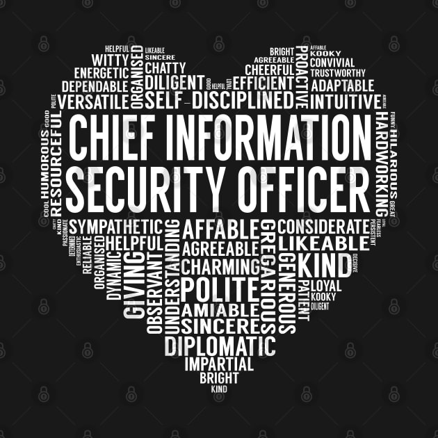 Chief Information Security Officer Heart by LotusTee
