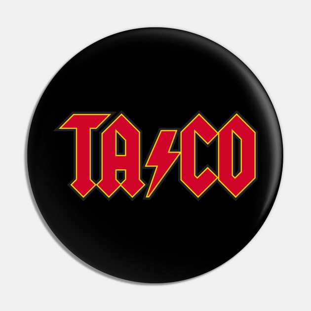 Taco Rocks Pin by DavesTees