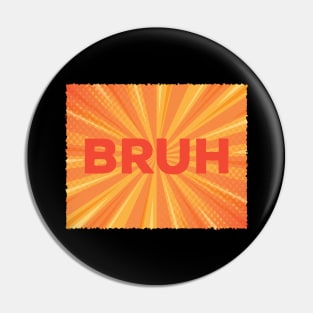 Bruh Meme Pin