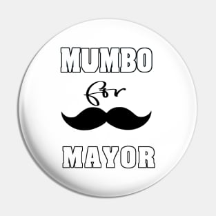 mumbo for mayor Pin