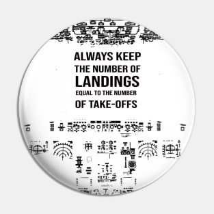 Cockpit Instrument, Always Keep The number of Landings... Pilot Aviation funny quote Pin