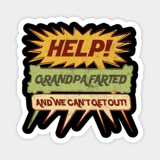 Help! Grandpa Farted and We Can't Get Out! Word Balloon Magnet