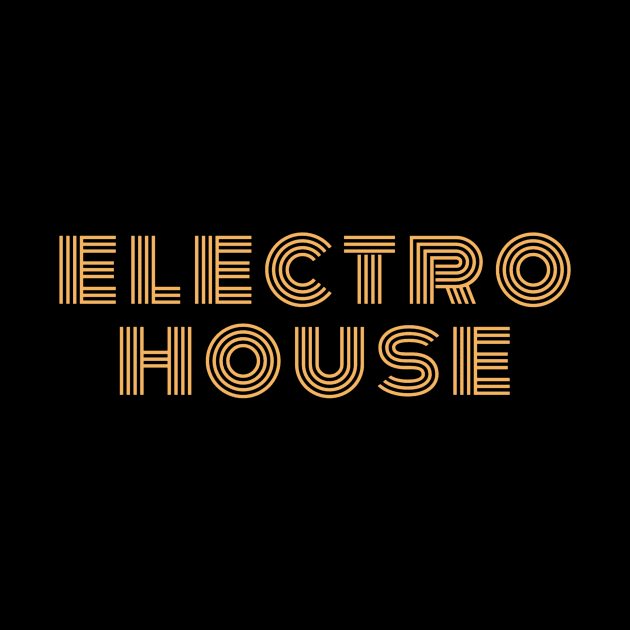 Electro House by Mirage Tees